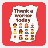 Thank a Worker Today Diversity Workers Design スクエアシール (正面)