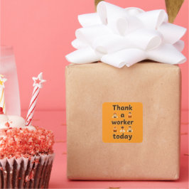 Thank a Worker Today Minimal Typography Design スクエアシール