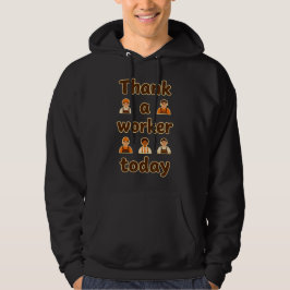 Thank a Worker Today Minimal Typography Design パーカ