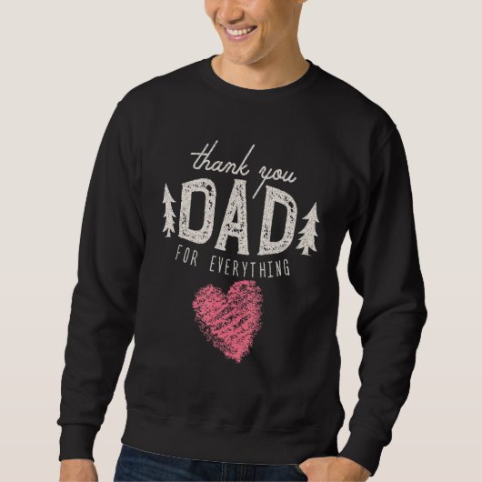 Thank YouパパFor All Daddy Father's Day スウェットシャツ (正面)
