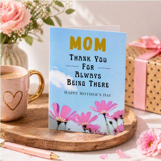 Thank You Always Being There Mom Mother's Day  カード