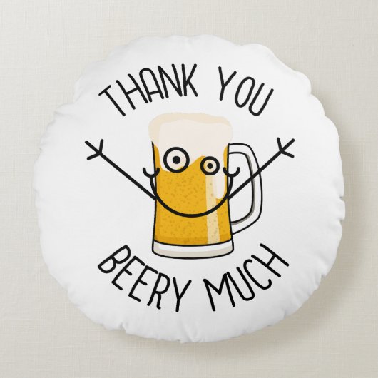 Thank You Beery Much - Silly Face ラウンドクッション (正面)