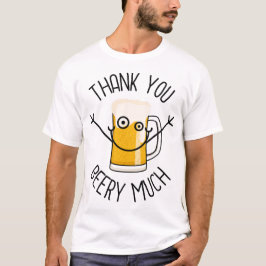 Thank You Beery Much - Silly Face Tシャツ