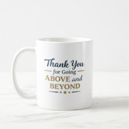 Thank You for Going Above and Beyond コーヒーマグカップ