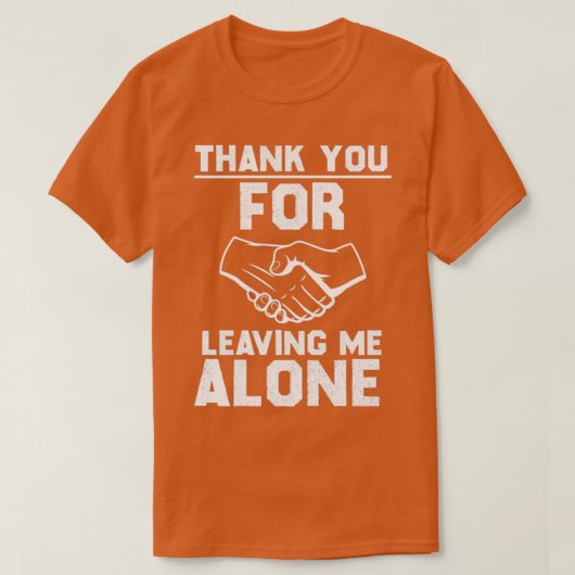 Thank you for leaving me alone tシャツ (デザイン正面)