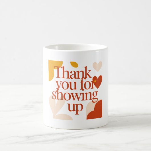 Thank You for Showing Up - Valentine's Day Gift コーヒーマグカップ (中央)