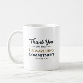 Thank You for Your Unwavering Commitment コーヒーマグカップ