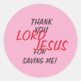 “Thank You LORD JESUS For Saving Me!” Pink  ラウンドシール