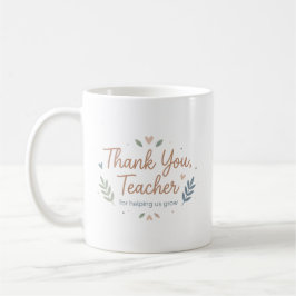 Thank You Teacher for Helping Us Grow コーヒーマグカップ