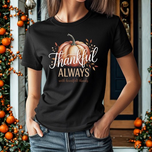 Thankful Always Elegant Thanksgiving Autumn Tシャツ