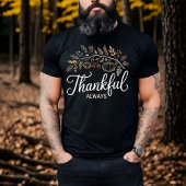 Thankful Always Elegant Thanksgiving Autumn Tシャツ
