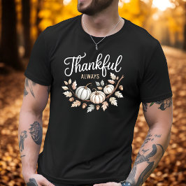Thankful Always Elegant Thanksgiving Autumn Tシャツ