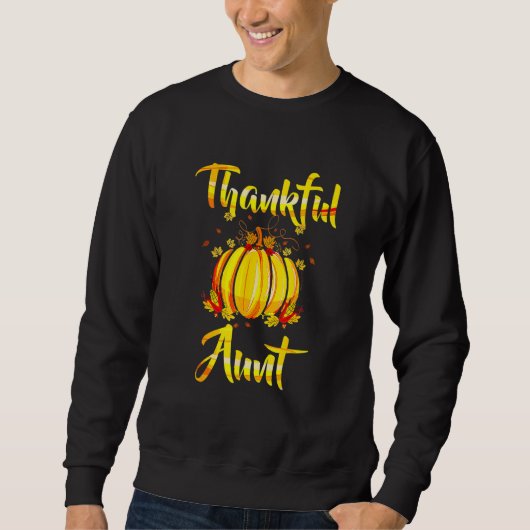 Thankful Aunt Pumpkin Halloween Thanksgiving Aunt スウェットシャツ (正面)