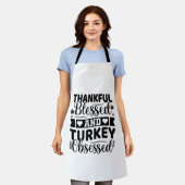 Thankful Blessed and Turkey Obsessed Thanksgiving エプロン (着用した状態)