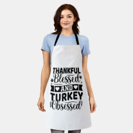 Thankful Blessed and Turkey Obsessed Thanksgiving エプロン