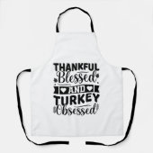 Thankful Blessed and Turkey Obsessed Thanksgiving エプロン (正面)