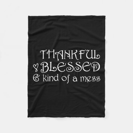 Thankful Blessed Kind Of A Mess Thanksgiving Motiv フリースブランケット (正面)