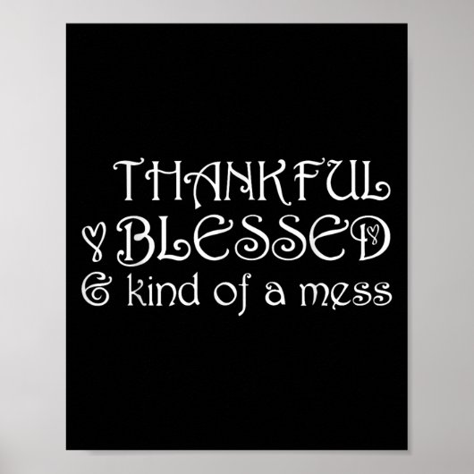 Thankful Blessed Kind Of A Mess Thanksgiving Motiv ポスター (正面)