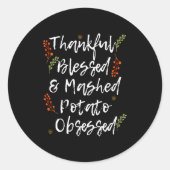 Thankful Blessed Mashed Tato Obsessed Thanksgiving ラウンドシール (正面)