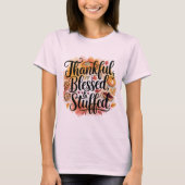 Thankful Blessed & Stuffed Tシャツ (正面)