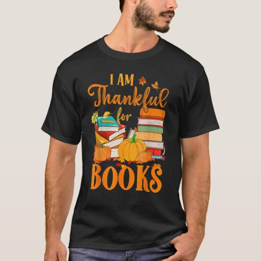 Thankful For Books Fall Librarian  Happy Thanksgiv Tシャツ (正面)