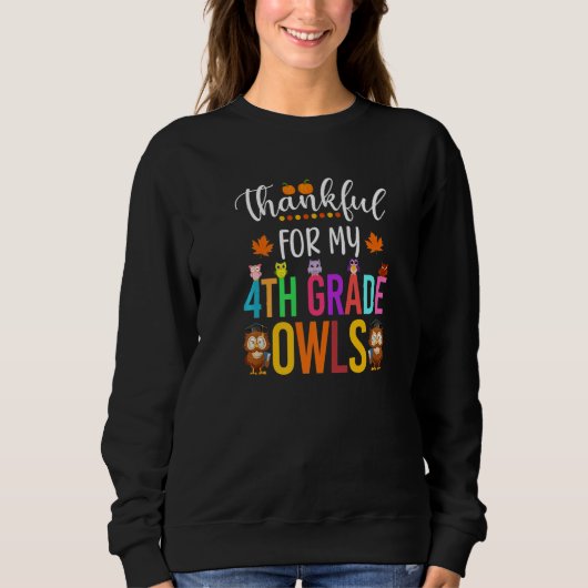 Thankful for my 4th Grade Owls Thanksgiving Owls T スウェットシャツ (正面)