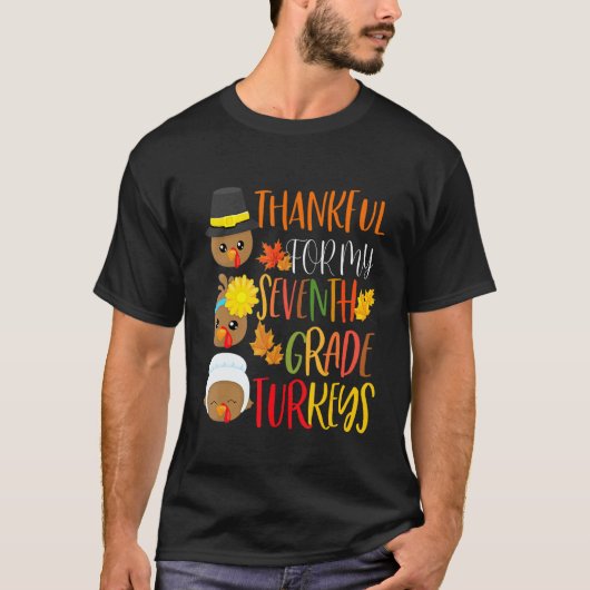 Thankful For My 7th Grade Turkeys Thanksgiving Tea Tシャツ (正面)