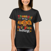 Thankful For My First Grade Turkeys Thanksgiving T Tシャツ (正面)