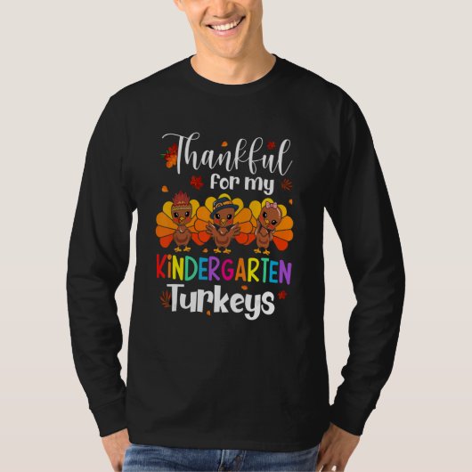 Thankful For My Kindergarten Turkeys Thanksgiving  Tシャツ (正面)