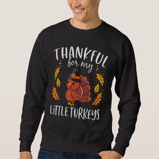 thankful for my little turkey teacher thanksgiving スウェットシャツ (正面)