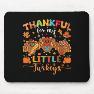 Thankful For My Little Turkeys Thanksgiving Teache マウスパッド