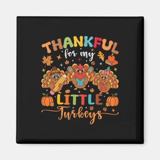 Thankful For My Little Turkeys Thanksgiving Teache マグネット (正面)