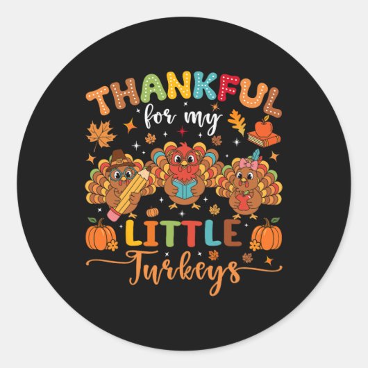 Thankful For My Little Turkeys Thanksgiving Teache ラウンドシール (正面)