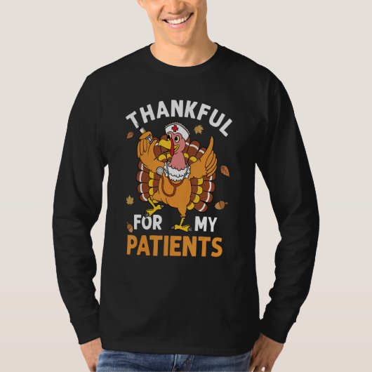 Thankful For My Patients Turkey Autumn Thanksgivin Tシャツ (正面)