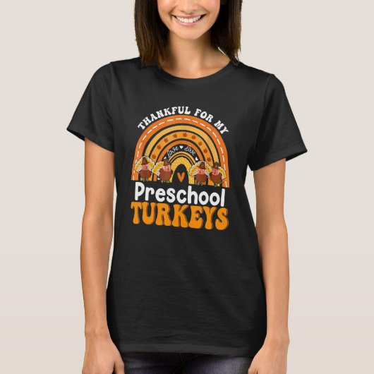 Thankful For My Preschool Turkeys Teacher Fall Rai Tシャツ (正面)