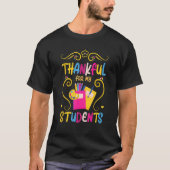 Thankful for My Student Thanksgiving Teacher Day Tシャツ (正面)