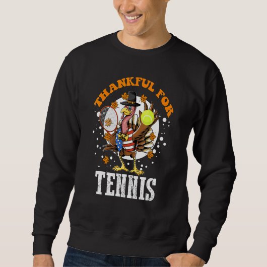 Thankful For Tennis Turkey  Thanksgiving Tennis スウェットシャツ (正面)