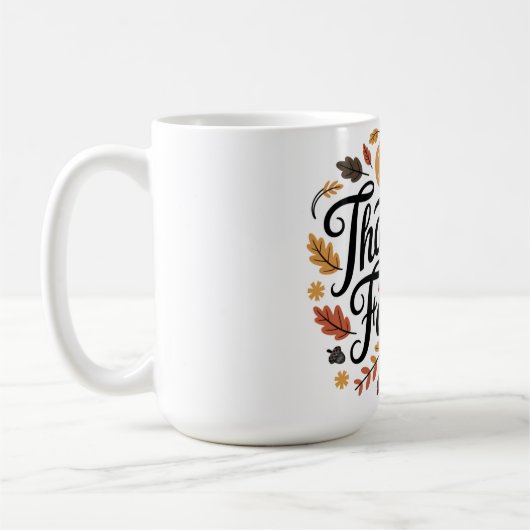 Thankful for the Ones Who Matter Most コーヒーマグカップ (左)