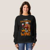 Thankful For Wine Turkey Chef Wine Drinking Thanks スウェットシャツ (正面フル)