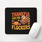 Thankful For You Flockers  マウスパッド (マウス)