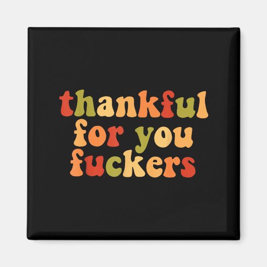 Thankful For You Forers マグネット (正面)