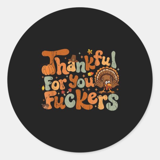 Thankful For You Forers, Funny Thanksgiving  ラウンドシール (正面)