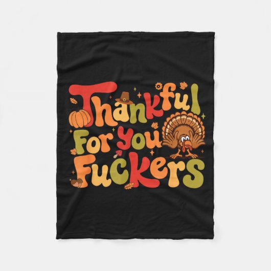 Thankful For You Forers Funny Thanksgiving Turkey フリースブランケット (正面)
