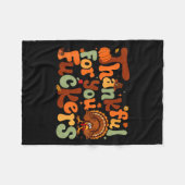 Thankful For You Forers Thanksgiving Happy Turkey フリースブランケット (正面(横))