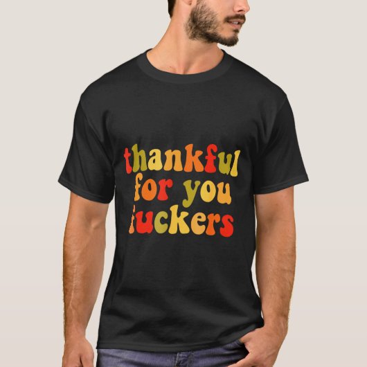 Thankful For You Forers Thanksgiving Happy Turkey Tシャツ (正面)