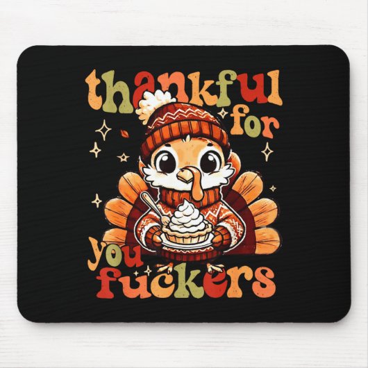 Thankful For You Forers Thanksgiving Turkey Pumpki マウスパッド (正面)