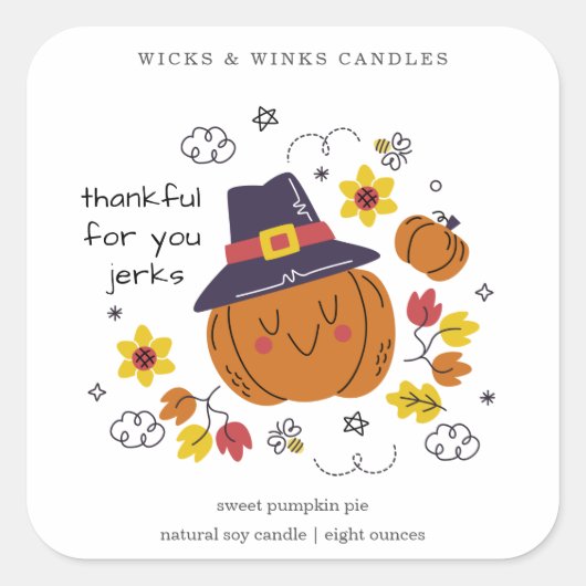 Thankful for You Funny Thanksgiving Candle Label スクエアシール (正面)