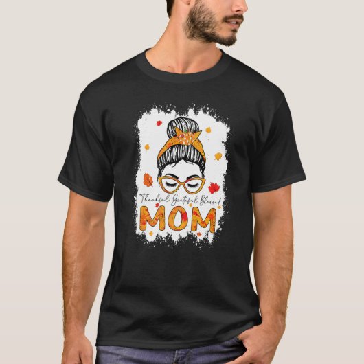 Thankful Grateful Blessed Mom Pumpkins Messy Bun   Tシャツ (正面)