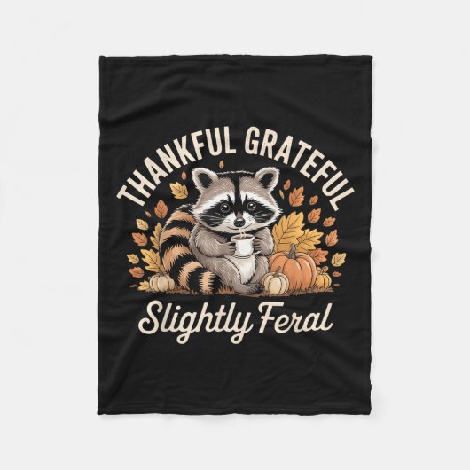 Thankful Grateful Slightly Feral Raccoon Cozy Autu フリースブランケット (正面)