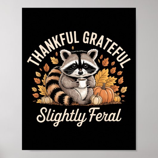 Thankful Grateful Slightly Feral Raccoon Cozy Autu ポスター (正面)